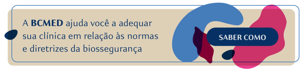 A BCMED ajuda você a adequar sua clínica em relação às normas e diretrizes da biossegurança! Botão: Saber como.